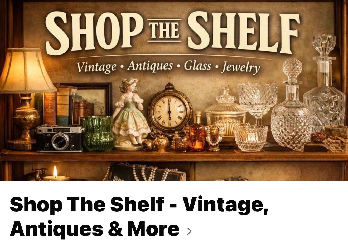 Vintage home decor displayed inside the Shop The Shelf section of Blackwater Trail Antiques and More
